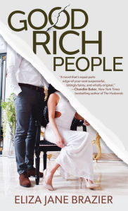 Title: Good Rich People, Author: Eliza Jane Brazier