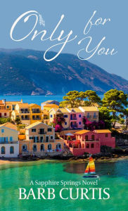 Title: Only for You, Author: Barb Curtis