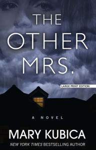 Title: The Other Mrs., Author: Mary Kubica