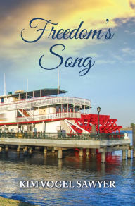 Title: Freedom's Song, Author: Kim Vogel Sawyer
