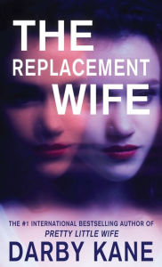 Title: The Replacement Wife, Author: Darby Kane