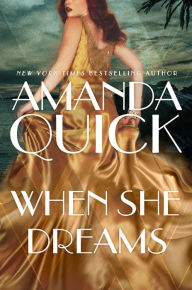 Title: When She Dreams (Burning Cove #6), Author: Amanda Quick
