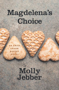 Title: Magdelena's Choice (Amish Charm Bakery Series #5), Author: Molly Jebber