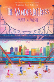 Title: The Vanderbeekers Make a Wish, Author: Karina Yan Glaser