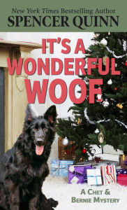 Title: It's a Wonderful Woof (Chet and Bernie Series #12), Author: Spencer Quinn