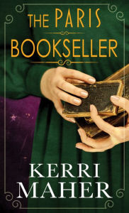 Title: The Paris Bookseller, Author: Kerri Maher