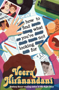 Title: How to Find What You're Not Looking for, Author: Veera Hiranandani