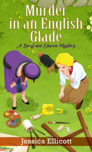 Title: Murder in an English Glade, Author: Jessica Ellicott