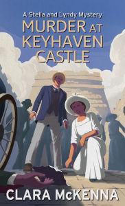Title: Murder at Keyhaven Castle, Author: Clara McKenna
