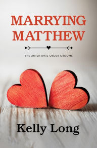 Title: Marrying Matthew, Author: Kelly Long
