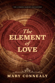 Title: The Element of Love, Author: Mary Connealy