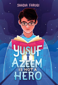 Title: Yusuf Azeem Is Not a Hero, Author: Saadia Faruqi