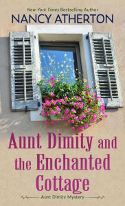 Aunt Dimity and the Enchanted Cottage