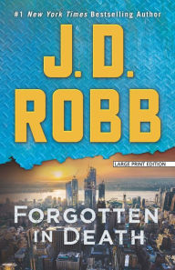 Title: Forgotten in Death: An Eve Dallas Novel (In Death Series #53), Author: J. D. Robb