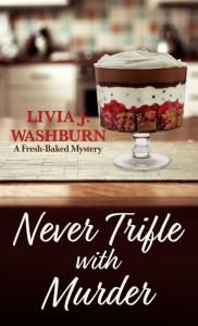 Title: Never Trifle with Murder, Author: Livia J. Washburn