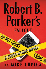 Title: Robert B. Parker's Fallout (Jesse Stone Series #21), Author: Mike Lupica
