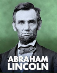 Title: Abraham Lincoln, Author: Elizabeth Raum