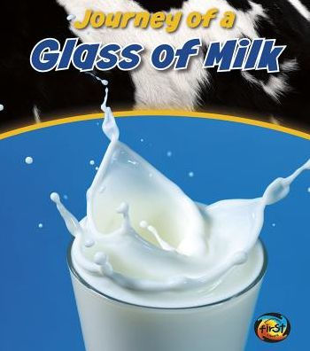 Journey of a Glass of Milk