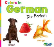 Title: Colors in German: Die Farben, Author: Daniel Nunn