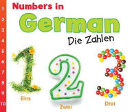 Title: Numbers in German: Die Zahlen, Author: Daniel Nunn