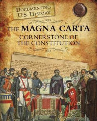 Title: The Magna Carta: Cornerstone of the Constitution, Author: Roberta Baxter