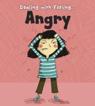 Title: Dealing with Feeling Angry, Author: Isabel Thomas