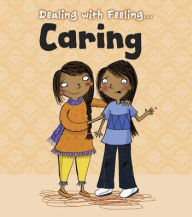 Title: Dealing with Feeling Caring, Author: Isabel Thomas