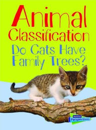 Title: Animal Classification : Do Cats Have Family Trees?, Author: Eve Hartman