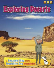 Title: Exploring Deserts : A Benjamin Blog and His Inquisitive Dog Investigation, Author: Anita Ganeri