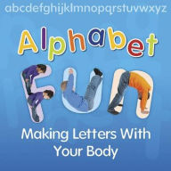 Title: Alphabet Fun : Making Letters With Your Body, Author: Isabel Thomas