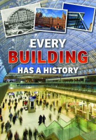 Title: Every Building Has a History, Author: Andrew Langley