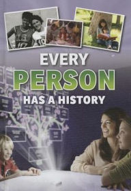 Title: Every Person Has a History, Author: Rebecca Vickers