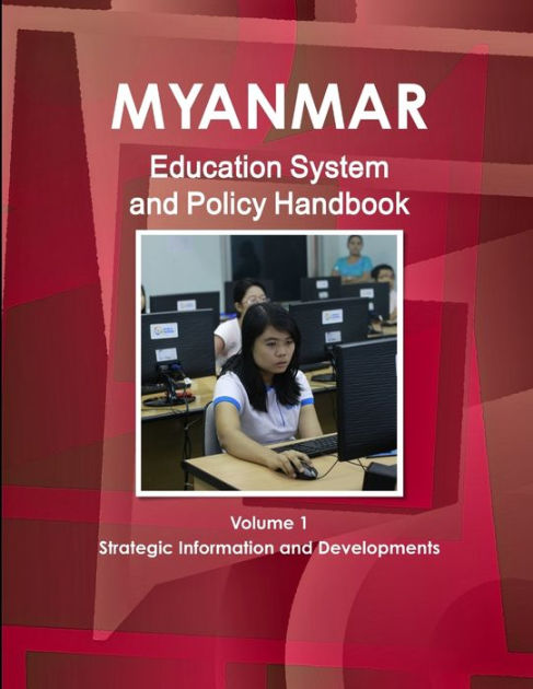 Myanmar Education System and Policy Handbook Volume 1 Strategic ...