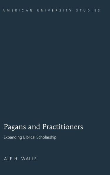 Pagans and Practitioners: Expanding Biblical Scholarship