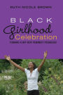 Black Girlhood Celebration: Toward a Hip-Hop Feminist Pedagogy / Edition 1
