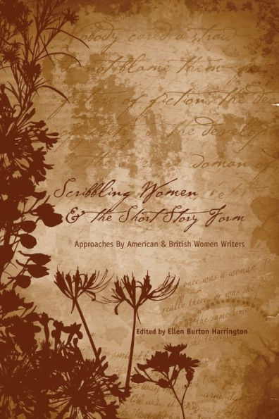 Scribbling Women and the Short Story Form: Approaches by American and British Women Writers