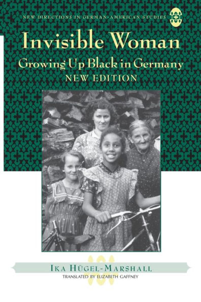 Invisible Woman: Growing Up Black in Germany / Edition 1