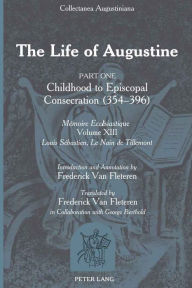 Title: Life of Augustine of Hippo: Child, Convert, Monk, Priest, 354-396, Author: Supersparkle