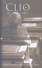 Clio at the Table: Using History to Inform and Improve Education Policy