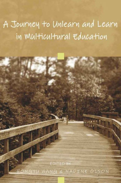 A Journey to Unlearn and Learn in Multicultural Education / Edition 1