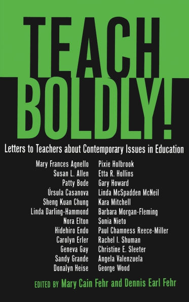 Teach Boldly!: Letters to Teachers about Contemporary Issues in Education