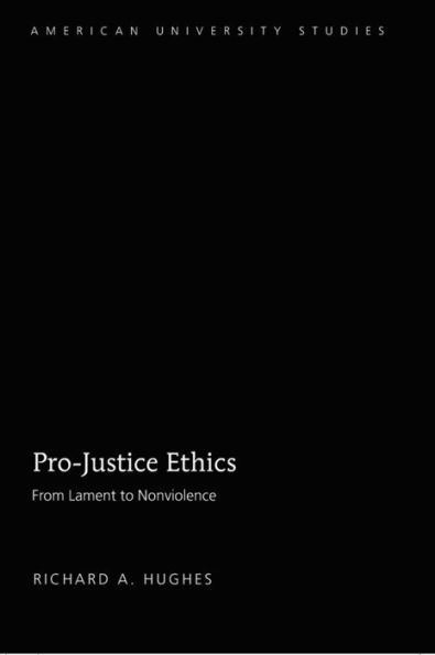 Pro-Justice Ethics: From Lament to Nonviolence