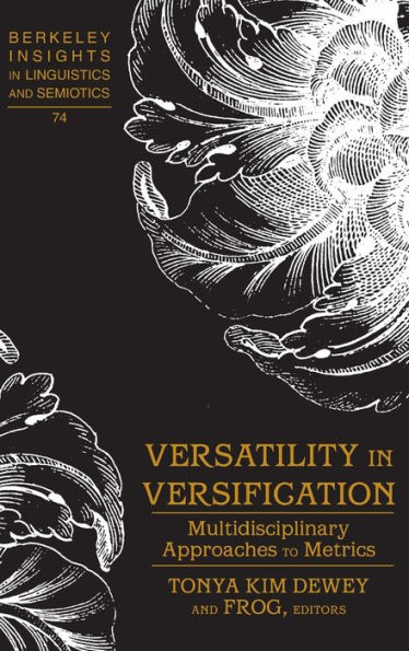 Versatility in Versification: Multidisciplinary Approaches to Metrics