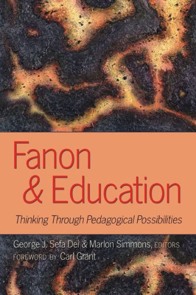 Fanon and Education: Thinking Through Pedagogical Possibilities