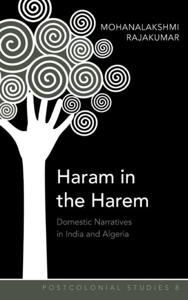 Haram in the Harem: Domestic Narratives in India and Algeria