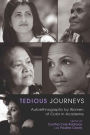 Tedious Journeys: Autoethnography by Women of Color in Academe