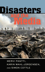 Title: Disasters and the Media, Author: Mervi Pantti