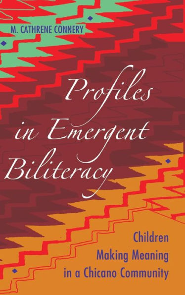 Profiles in Emergent Biliteracy: Children Making Meaning in a Chicano Community