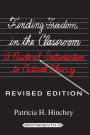 Finding Freedom in the Classroom: A Practical Introduction to Critical Theory / Edition 7