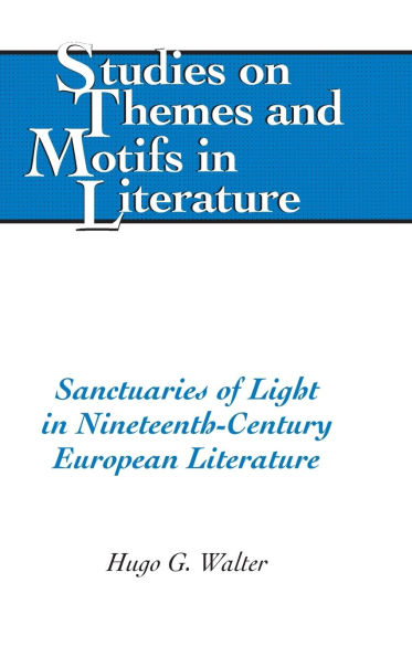 Sanctuaries of Light in Nineteenth-Century European Literature